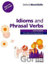 Oxford Word Skills - Intermediate Idioms and Phrasal Verbs with Answer Key