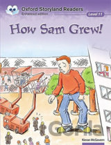 Oxford Storyland Readers 11: How Sam Grew!