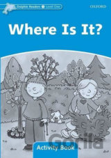 Dolphin Readers 1: Where is It? Activity Book