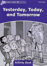 Dolphin Readers 4: Yesterday, Today and Tomorrow Activity Book