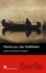 Macmillan Readers Beginner: Hawk-Eye the Pathfinder
