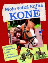 Moje velká kniha - Koně