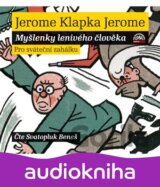 Jerome,j.k.: Myslenky Leniveho Cloveka /Cte S.benes   Audiok