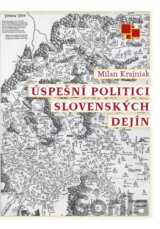 Úspešní politici slovenských dejín
