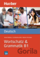 Deutsch üben: Wortschatz & Grammatik B1