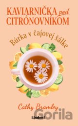 Kaviarnička pod citrónovníkom: Búrka v čajovej šálke