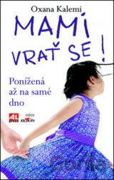 Mami, vrať se!
