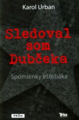Sledoval som Dubčeka