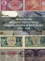 Menový vývoj prvej Československej republiky 1918 - 1938