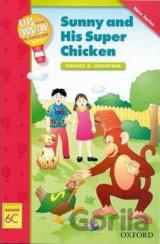 Up and Away Readers 6: Sunny and His Super Chicken