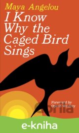 I Know Why the Caged Bird Sings