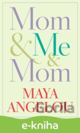 Mom & Me & Mom
