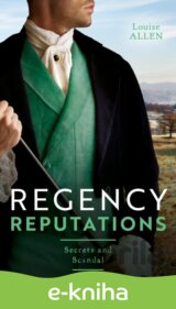 Regency Reputations: Secrets And Scandal: Regency Rumours / Tarnished Amongst the Ton