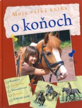 Moja veľká kniha o koňoch