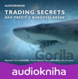 Trading Secrets (Marek Kudzbel a kol.) [SK] (Audiokniha)