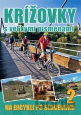 Krížovky s veľkými písmenami - Na bicykli po Slovensku 2