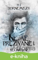 Večná lož - Nemé prežívanie I.