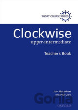 Clockwise Upper Intermediate: Teacher´s Book