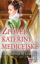 Zpověď Kateřiny Medicejské