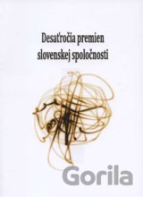 Desaťročia premien slovenskej spoločnosti