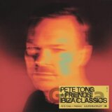 Pete Tong: Pete Tong + Friends: Ibiza Classics LP