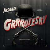 Insania: Grrrotesky LP