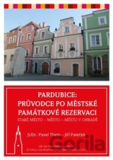 Pardubice - Průvodce po městské památkové rezervaci