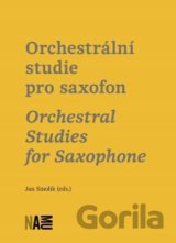 Orchestrální studie pro saxofon / Orchestral Studies for Saxophone