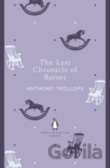 The Last Chronicle of Barset (Penguin English... (Anthony Trollope)