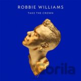 Williams Robbie: Take The Crown