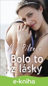 Bolo to z lásky