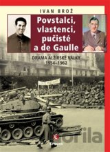 Povstalci, vlastenci, pučisté a de Gaulle