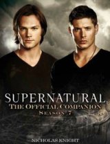 Supernatural: The Official Companion Season  7
