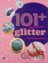 101 Things to Do with Glitter