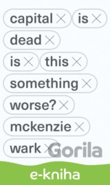 Capital Is Dead