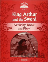 King Arthur and the Sword Activity Book and Play (2nd)