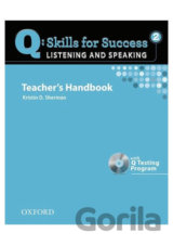 Q: Skills for Success: Listening and Speaking 2 - Teacher´s Handbook with Q Testing Program