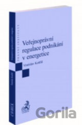 Veřejnoprávní regulace podnikání v energetice