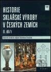Historie sklářské výroby v českých zemích II.díl/1