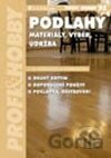 Podlahy - Materiály, výběr, údržba