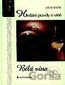 Bílá vína - Hledání pravdy o víně
