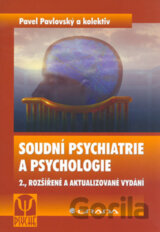 Soudní psychiatrie a psychologie - 2., rozšířené a aktualizované vydání