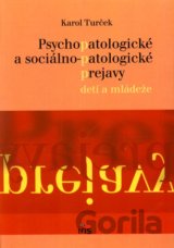 Psychopatologické a sociálno-patologické prejavy u detí a mládeže