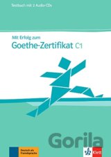 Mit Erfolg zum Goethe - Zertifikat C1