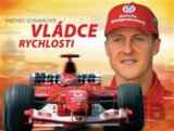 Michael Schumacher: Vládce rychlosti