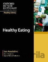 Oxford Picture Dictionary - Reading Library: Readers Academic Reader Healthy Eating
