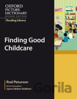 Oxford Picture Dictionary - Reading Library: Readers Civics Reader Finding Good Childcare