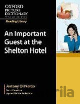 Oxford Picture Dictionary - Reading Library: Readers Workplace Reader An Important Guest at the Shelton Hotel