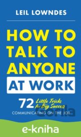 How to Talk to Anyone at Work