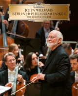 John Williams, Berliner Philharmoniker: The Berlin Concert